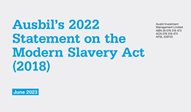 2022 Ausbil Modern Slavery Statement